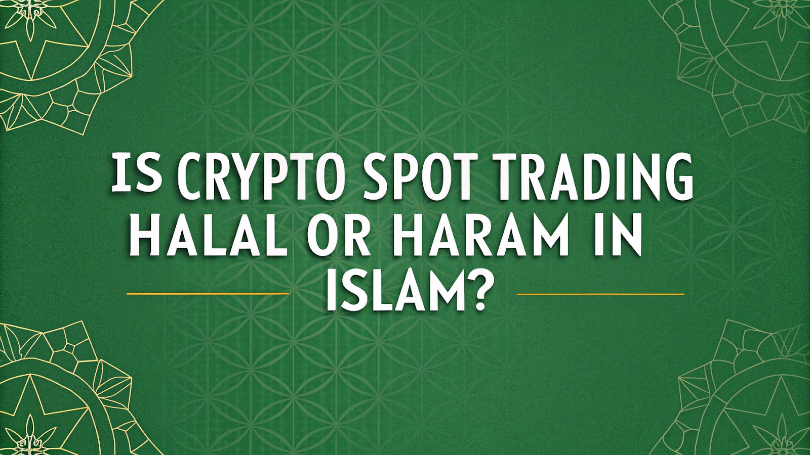 Is crypto spot trading halal or haram in Islam?