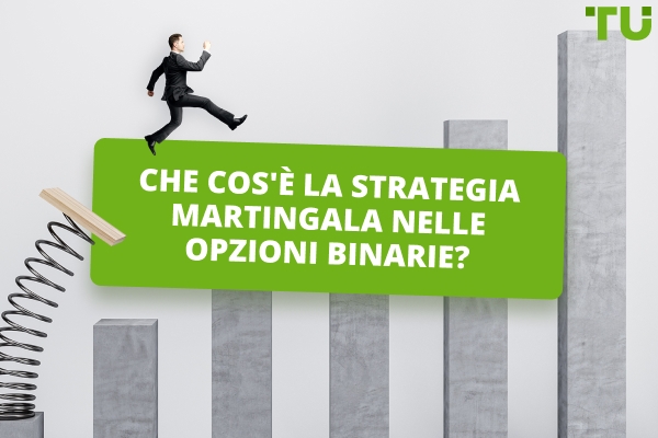 Come funziona la strategia Martingala nelle opzioni binarie?