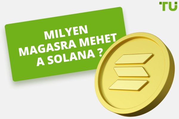 Milyen magasra mehet a Solana? Eléri a SOL az 1000 vagy a 10 000 dollárt?