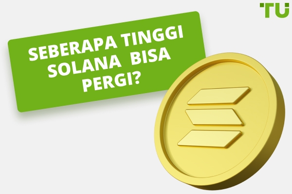 Seberapa Tinggi Solana Bisa Pergi? Akankah SOL Mencapai $ 1.000 atau $ 10.000?
