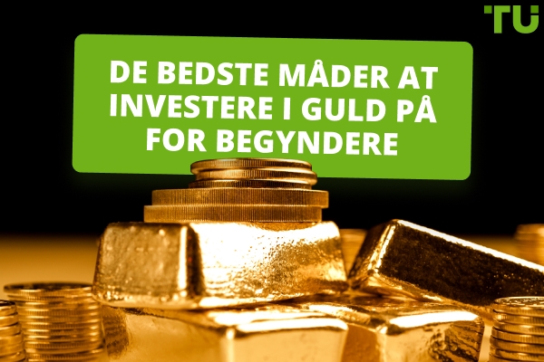 De bedste måder at investere i guld på for begyndere 