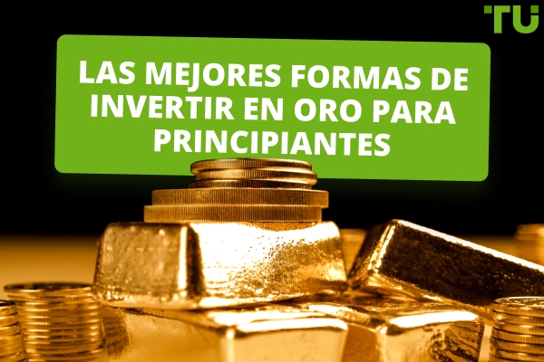 Las mejores formas de invertir en oro para principiantes 