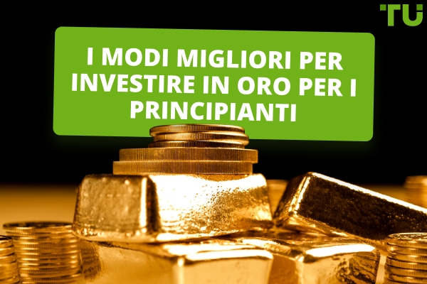 I modi migliori per investire in oro per i principianti 