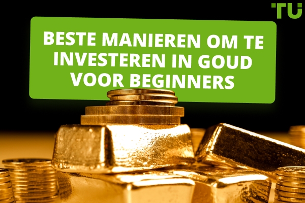 Beste manieren om te investeren in goud voor beginners 