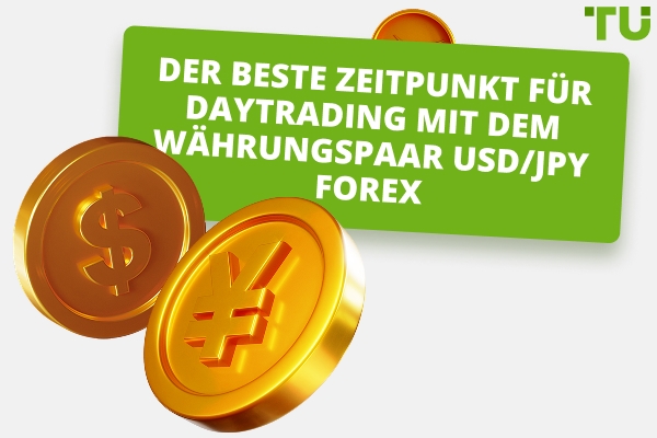 Was ist der beste Zeitpunkt für den Handel USD/JPY?