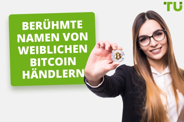 Namen von weiblichen Bitcoin Händlern, denen Sie folgen sollten