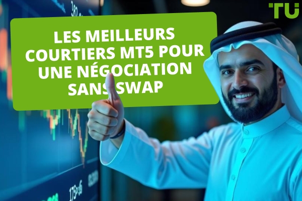 Meilleur courtier MT5 pour une négociation sans swap