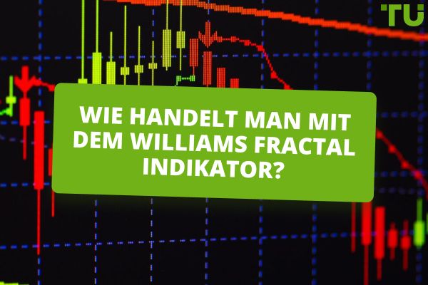 Wie handelt man mit dem Williams Fractal Indikator?