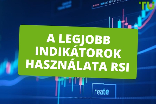 A legjobb indikátorok használata RSI
