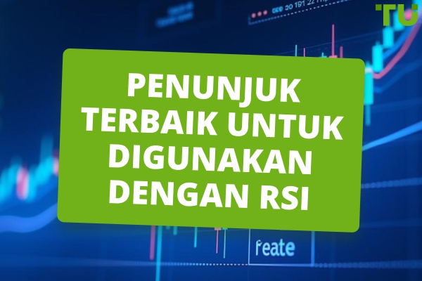 Penunjuk Terbaik Untuk Digunakan Dengan RSI