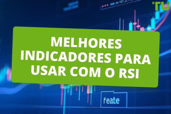 Melhores indicadores para usar com RSI
