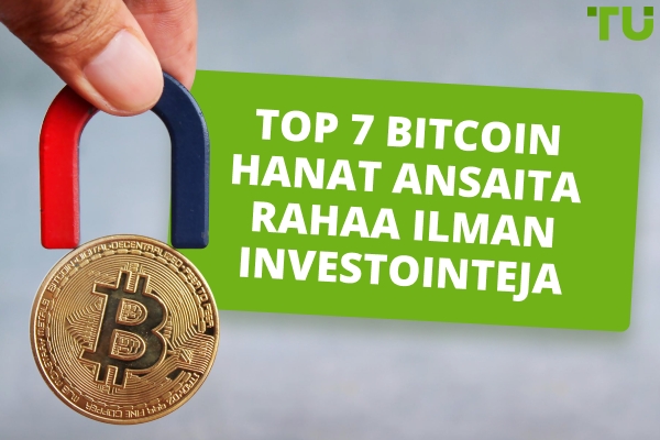 Top 7 Bitcoin Hanat ansaita rahaa ilman investointeja