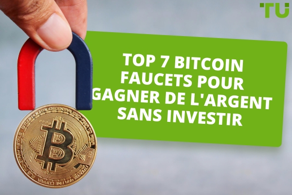 Top 7 Bitcoin Faucets pour gagner de l'argent sans investir