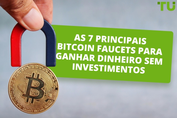 As 7 principais Bitcoin Faucets para ganhar dinheiro sem investimentos