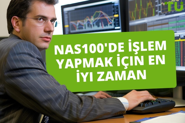 NAS100 ticareti için en iyi zaman nedir?