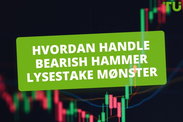 Bearish Hammer Trading Strategy - Traders Union