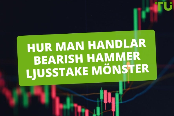 Bearish Hammer Trading Strategi - Traders Union