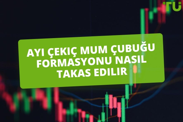 Ayı Çekiç Ticaret Stratejisi - Traders Union