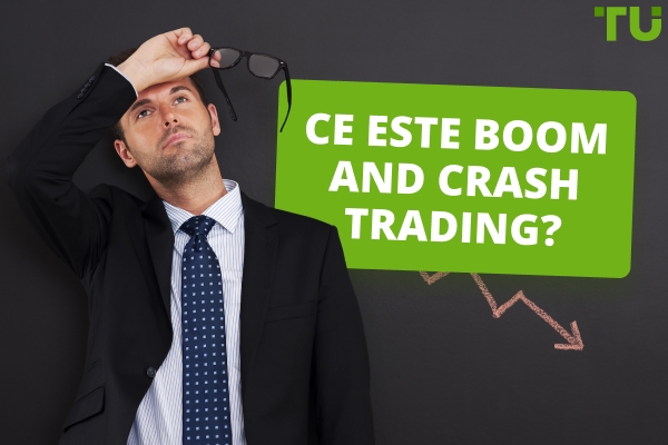 Ce este Boom și Crash Trading?