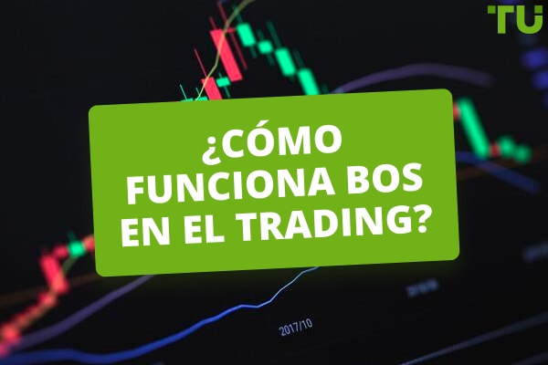 ¿Qué es la ruptura de la estructura (BOS) en Forex Trading?