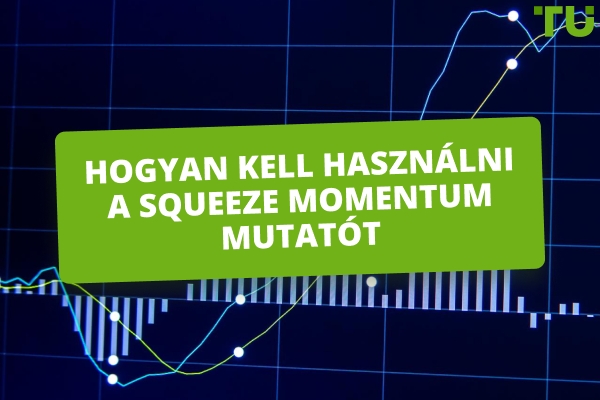 Hogyan kereskedik a Squeeze Momentum indikátor használatával?