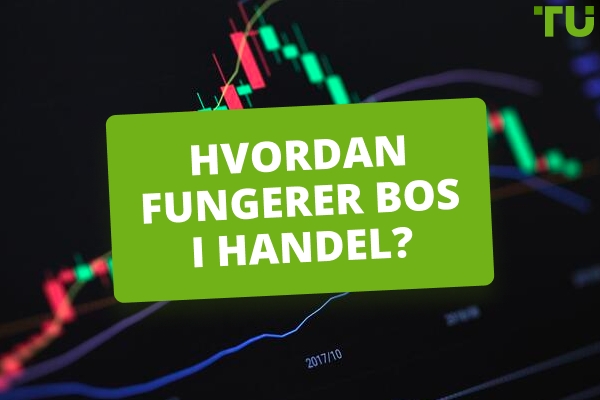Hva er Break Of Structure (BOS) i Forex Trading?