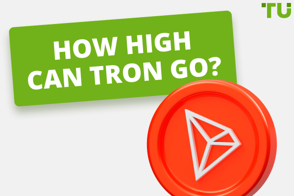 How High Can Tron Go? Will TRX Reach $10 or $100?