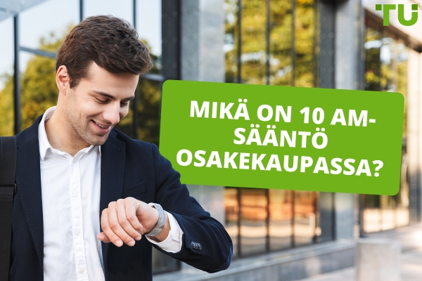 Ymmärtäminen 10 AM sääntö osakekaupassa