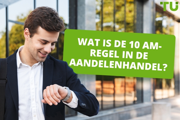 De 10 AM-regel begrijpen in de aandelenhandel