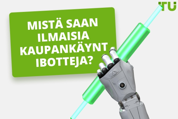 Mistä saan ilmaisia kaupankäyntibotteja?