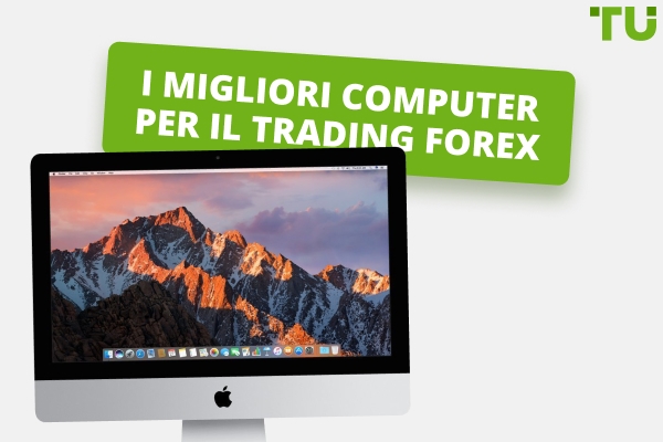 5 Migliori computer per il trading Forex nel 2025