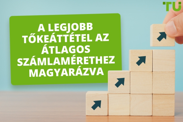 Mi a legjobb tőkeáttétel egy 1000-2000 dolláros számlához?