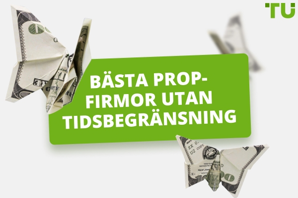 Bästa prop-firmorna utan tidsbegränsningar