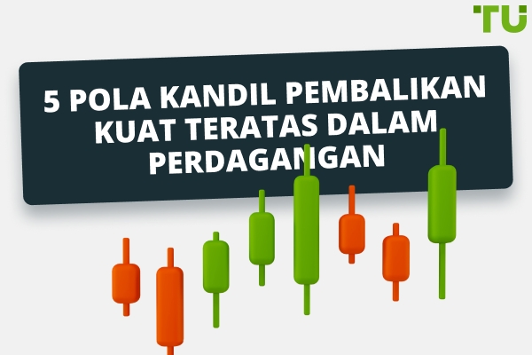 5 Pola Kandil Pembalikan Kuat Teratas dalam Perdagangan
