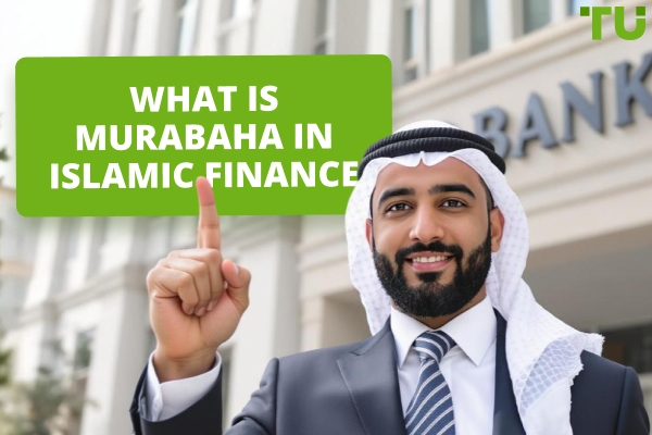 What Is Murabaha In Islamic Finance