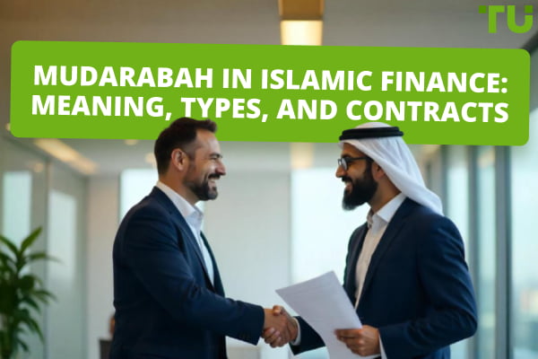 Mudarabah In Islamic Finance: Definition, Principles, And Examples