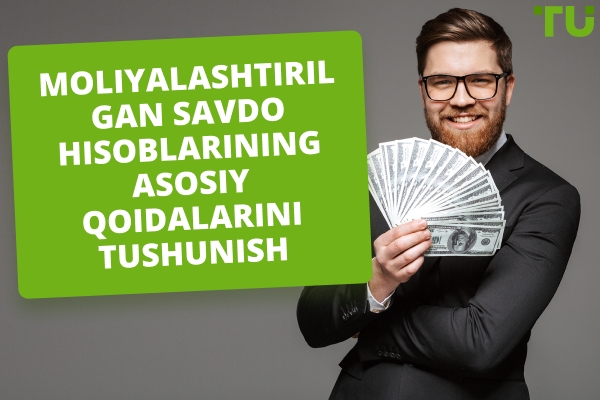 Moliyalashtirilgan Savdo Hisoblari Qoidalari Nimalardan Iborat