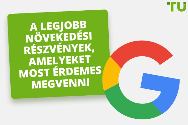 10 Legjobb növekedési részvények vásárolni most