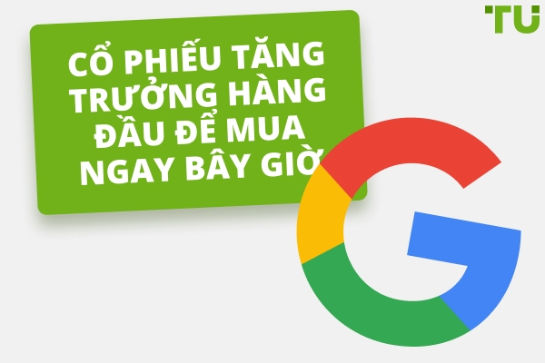 10 cổ phiếu tăng trưởng tốt nhất để mua ngay bây giờ