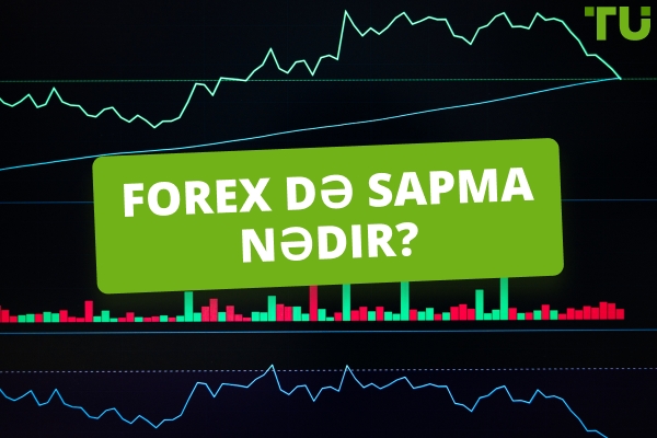 Forex də Sapma nədir? Necə istifadə etməli?