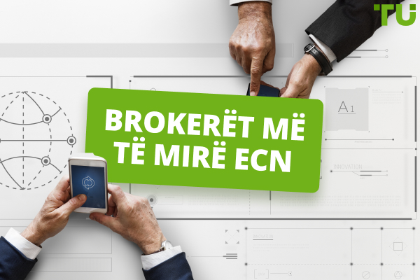 Më të mirët ECN Brokerat: Rishikuar dhe Vlerësuar