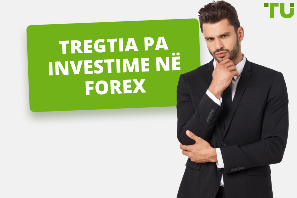 Tregtimi Pa Investim në Forex - 4 Mënyrat Kryesore për të Fitua Para