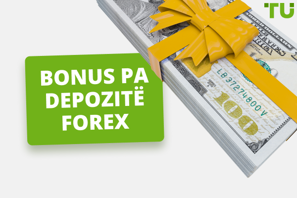Bonusi Pa Depozitë Forex në 2025 - 7 Bonuset Më të Mira