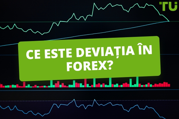 Ce este abaterea în Forex? Cum se utilizează?