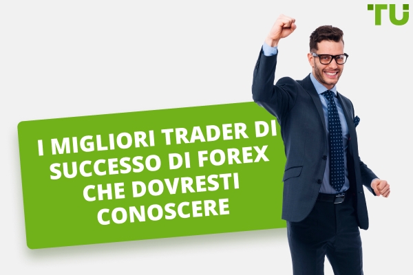 I migliori trader di successo di Forex che dovresti conoscere