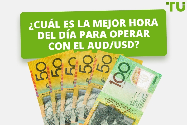 ¿Cuál es el mejor momento para operar en AUD/USD?