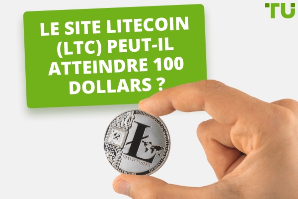 Le Litecoin (LTC) peut-il atteindre 1000 $ ?