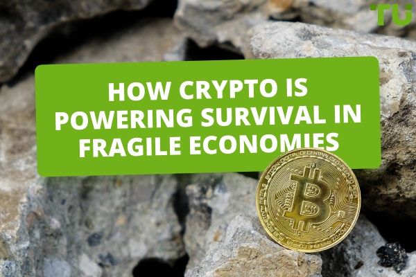 How Crypto Is Powering Survival In Fragile Economies