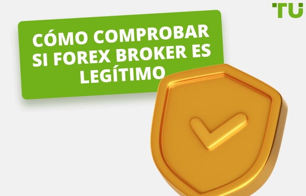 Cómo comprobar si Forex Broker es legítimo en 5 pasos