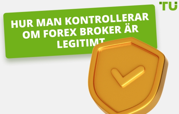 Så här kontrollerar du om Forex-mäklaren är legitim i 5 steg